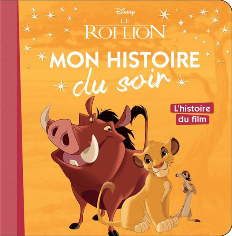 LE ROI LION - MON HISTOIRE DU SOIR - L'HISTOIRE DU FILM - DISNEY - COLLECTIF - HACHETTE