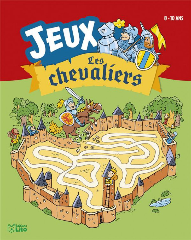 MES JEUX AVEC LES CHEVALIERS - XXX - LITO