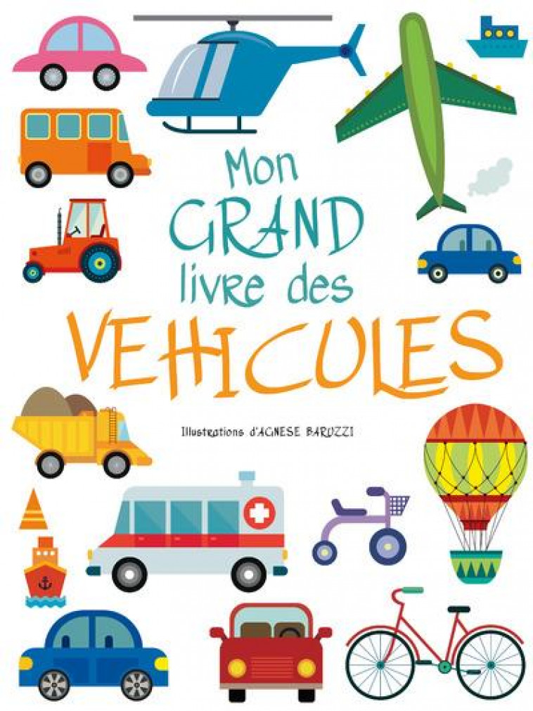 MON GRAND LIVRE DES VEHICULES - BARUZZI AGNESE - NC