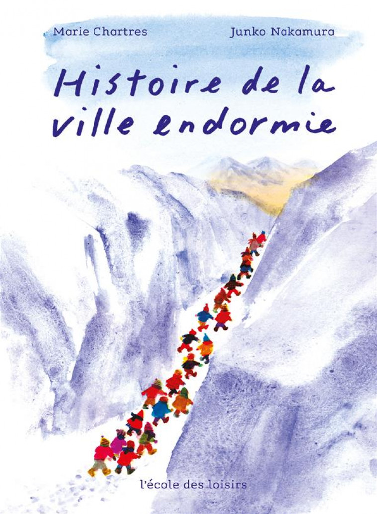 HISTOIRE DE LA VILLE ENDORMIE - CHARTRES/NAKAMURA - EDL