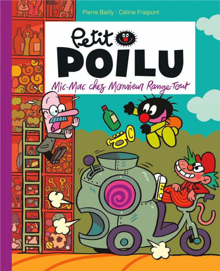 PETIT POILU POCHE - TOME 22 - MIC-MAC CHEZ MONSIEUR RANGE-TOUT - BAILLY - DUPUIS JEUNESSE