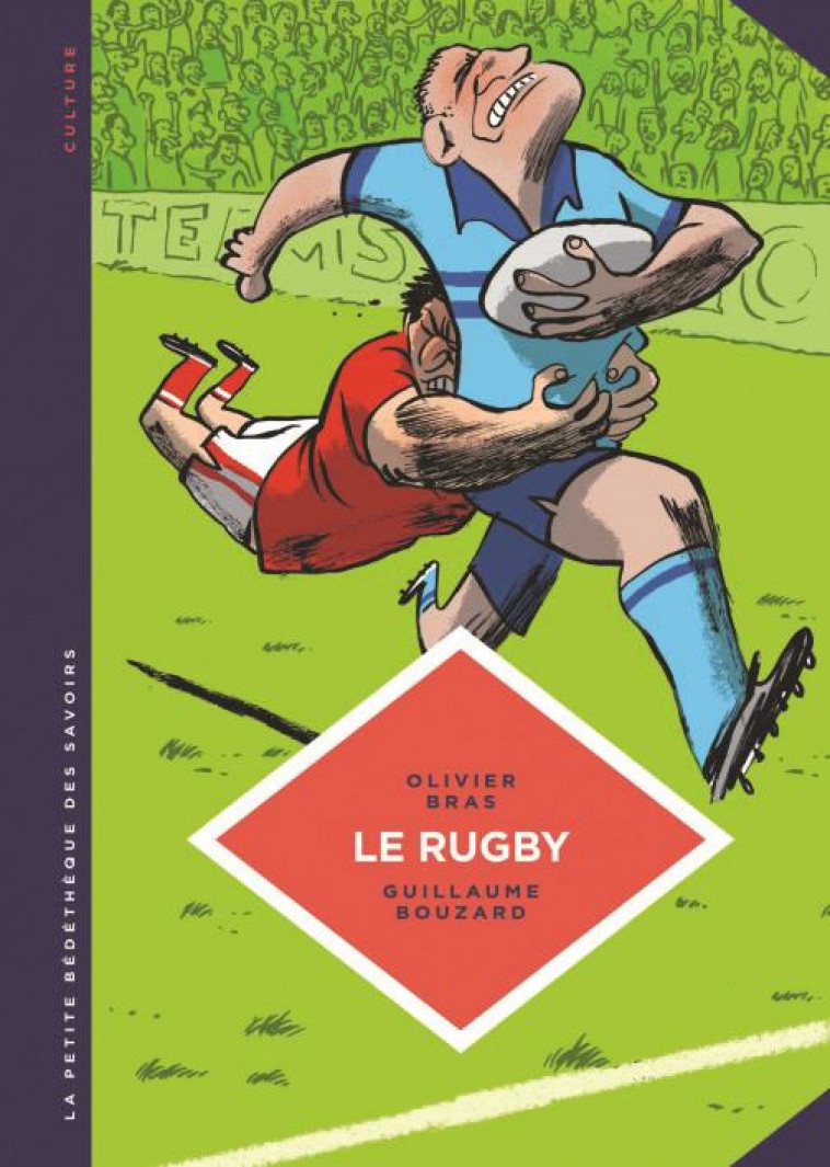 LA PETITE BEDETHEQUE DES SAVOIRS - TOME 15 - LE RUGBY. DES ORIGINES AU JEU MODERNE. - BOUZARD GUILLAUME - LOMBARD