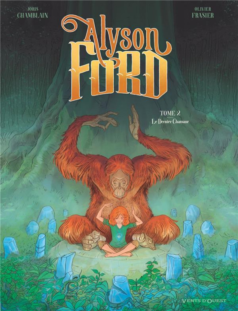 ALYSON FORD - TOME 02 - LE DERNIER CHAMANE - CHAMBLAIN/FRASIER - VENTS D'OUEST