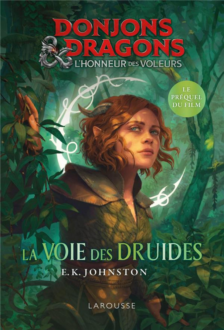 DONJONS & DRAGONS - LA VOIE DES DRUIDES - LE PREQUEL DU FILM - JOHNSTON E.K. - LAROUSSE