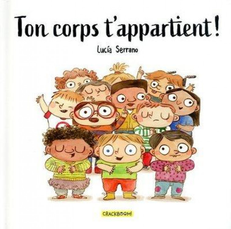 TON CORPS T'APPARTIENT ! - SERRANO LUCIA - CRACKBOOM