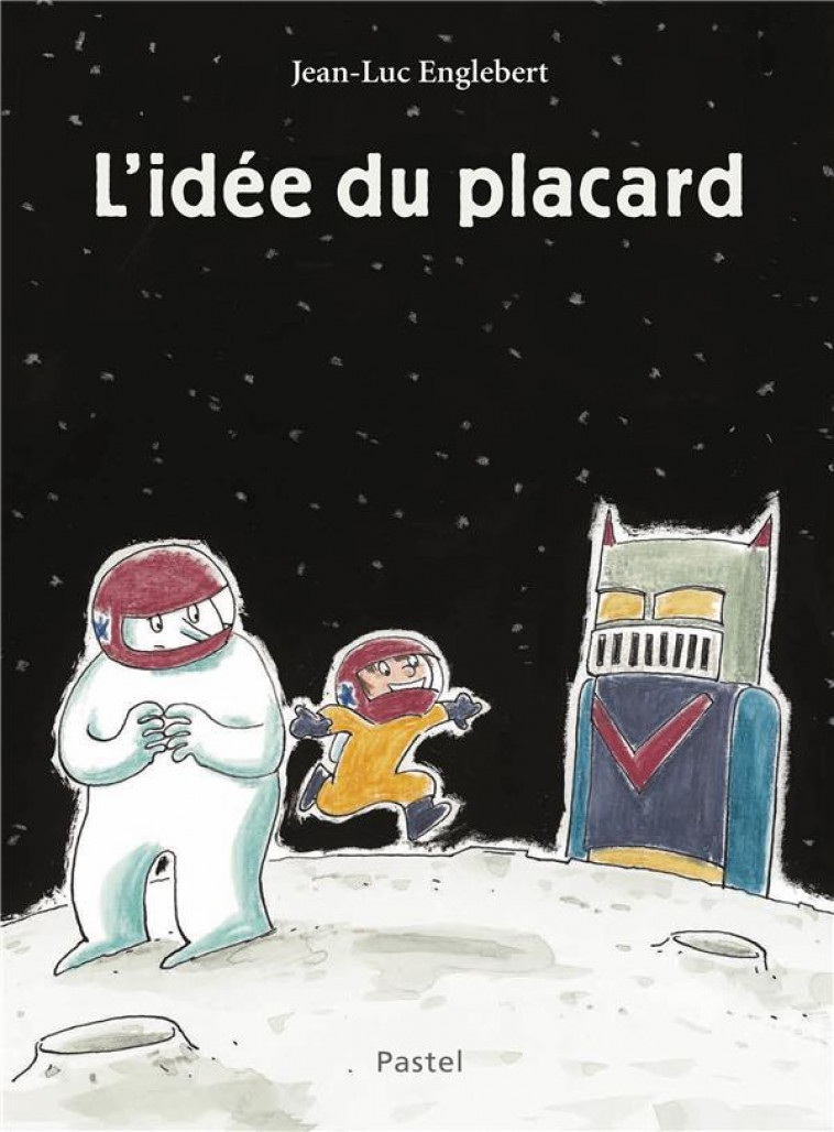 L'IDEE DU PLACARD - ENGLEBERT JEAN-LUC - EDL