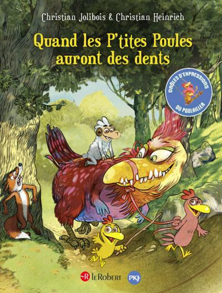 QUAND LES P'TITES POULES AURONT DES DENTS - HEINRICH/JOLIBOIS - LE ROBERT