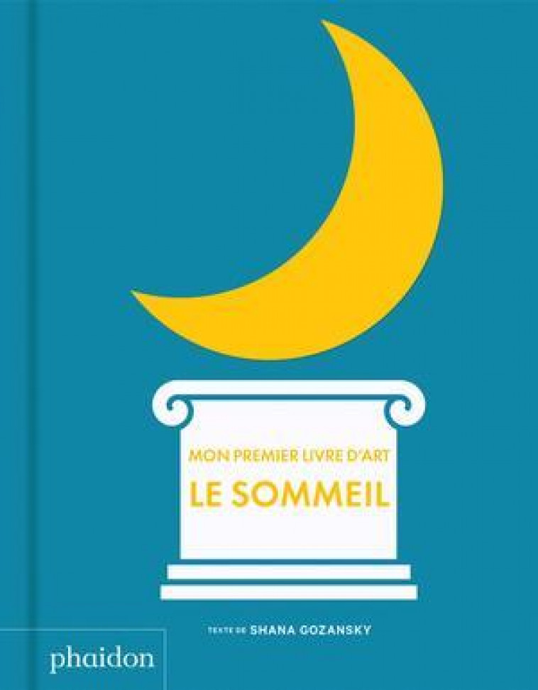 MON PREMIER LIVRE D'ART : LE SOMMEIL - GOZANSKY SHANA - NC