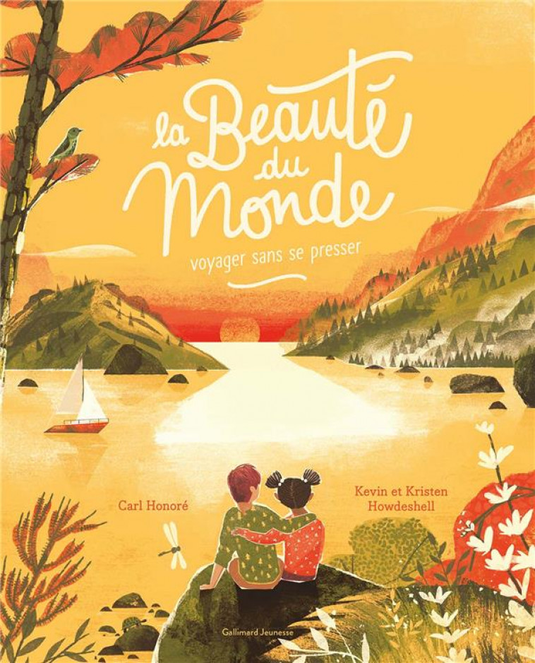 LA BEAUTE DU MONDE - VOYAGER SANS SE PRESSER - HONORE/HOWDESHELL - GALLIMARD