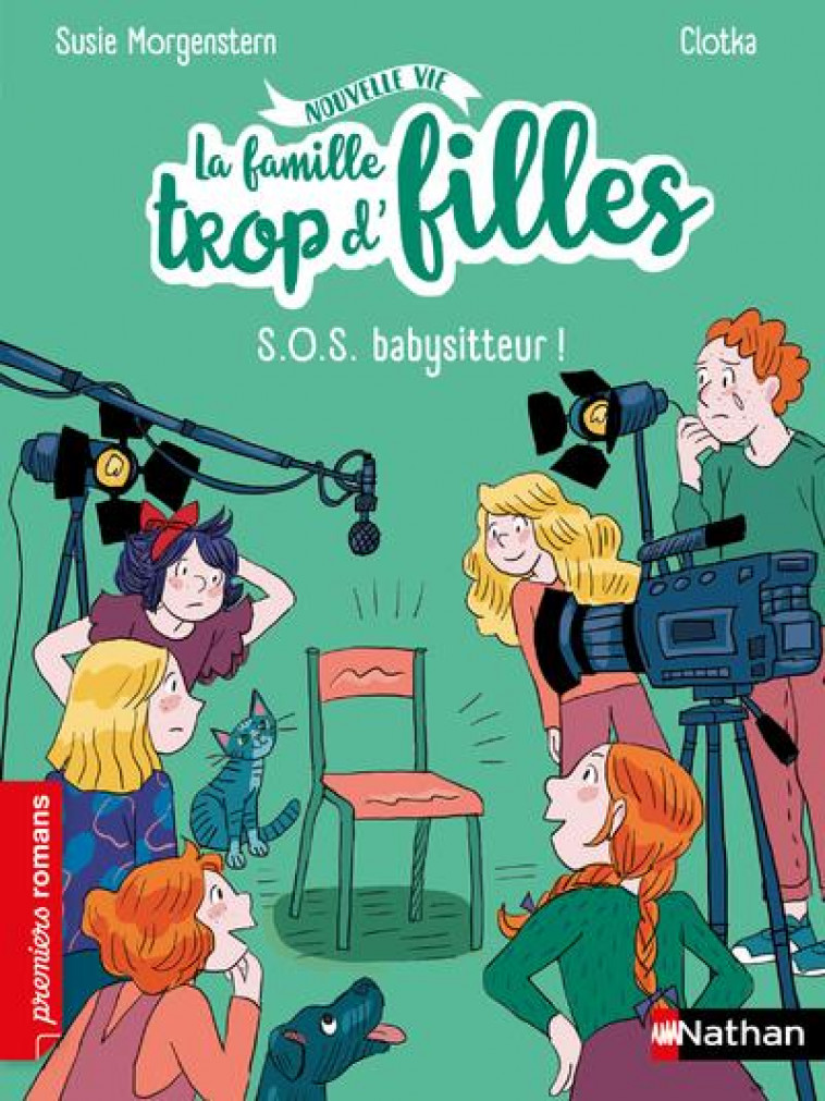 LA FAMILLE TROP D'FILLES : SOS BABYSITTEUR ! - MORGENSTERN/CLOTKA - CLE INTERNAT