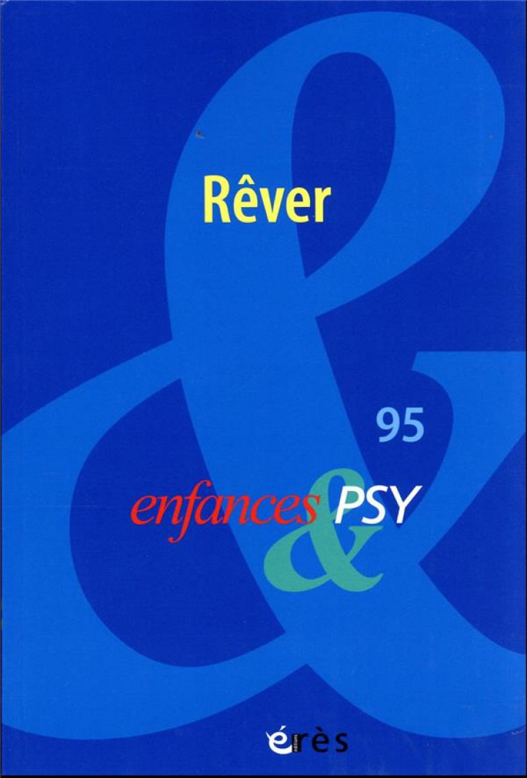 ENFANCES & PSY 95 - REVER - COLLECTIF - ERES