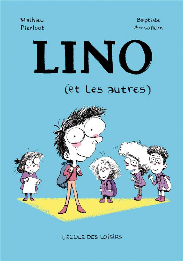 LINO (ET LES AUTRES) - PIERLOOT/AMSALEM - EDL