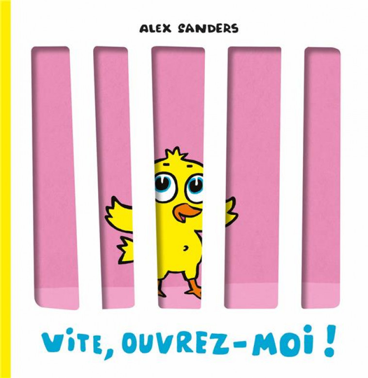 VITE, OUVREZ-MOI ! - SANDERS ALEX - EDL