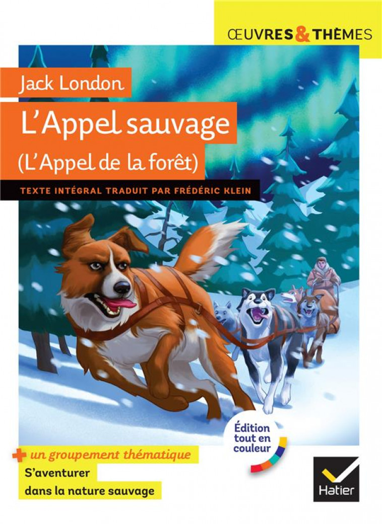 L'APPEL DE LA FORET (L'APPEL SAUVAGE) - SUIVI D'UN GROUPEMENT THEMATIQUE  S'AVENTURER DANS LA NAT - LONDON/ANTON - HATIER SCOLAIRE