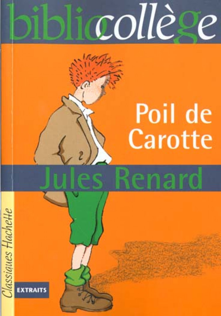 BIBLIOCOLLEGE - POIL DE CAROTTE, JULES RENARD - RENARD JULES - HACHETTE