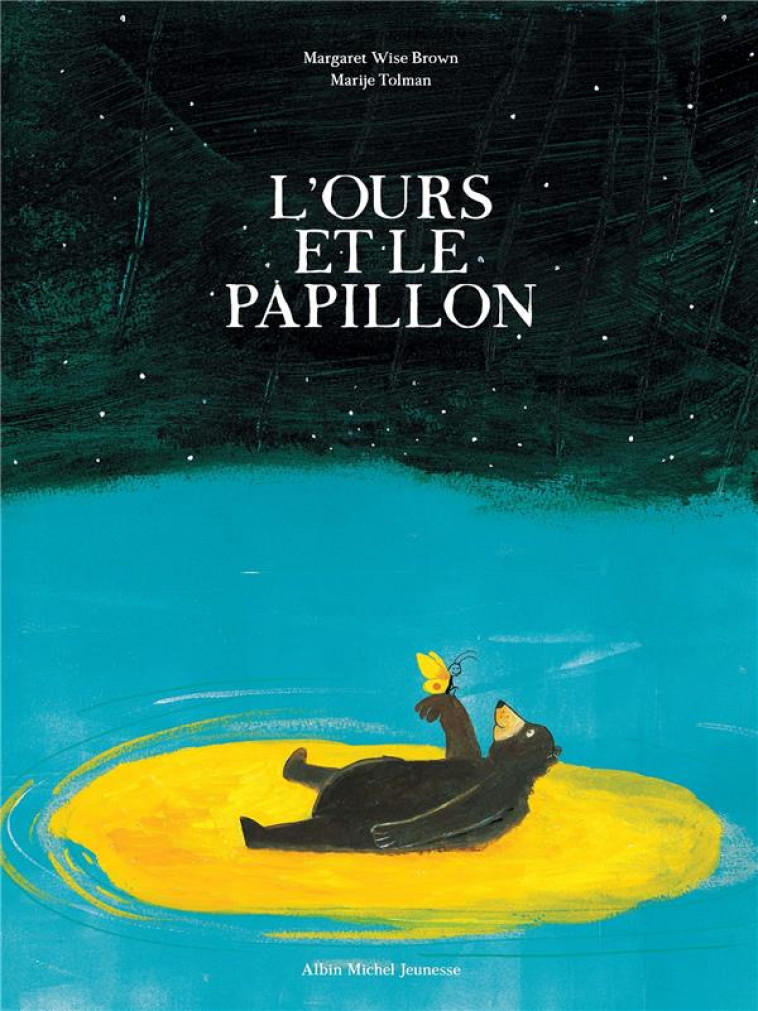 L'OURS ET LE PAPILLON - WISE BROWN/TOLMAN - ALBIN MICHEL