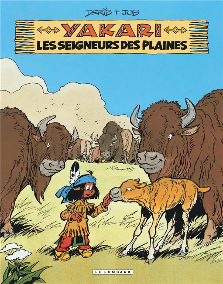 YAKARI - TOME 13 - LES SEIGNEURS DES PLAINES (VERSION 2012) - JOB/DERIB - LOMBARD