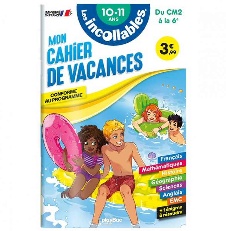 CAHIER DE VACANCES - LES INCOLLABLES - DU CM2 A LA 6E - 10-11 ANS - PLAYBAC EDITIONS - PRISMA