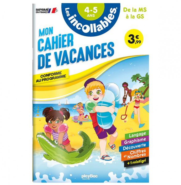 CAHIER DE VACANCES - LES INCOLLABLES - DE LA MS A LA GS - 4-5 ANS - PLAYBAC EDITIONS - PRISMA