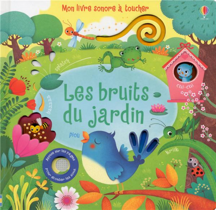 LES BRUITS DU JARDIN - MON LIVRE SONORE A TOUCHER - TAPLIN/IOSSA/EVER - Usborne