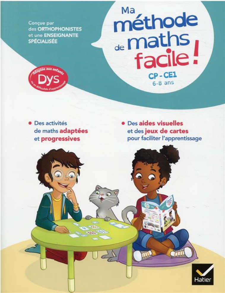 MA METHODE DE MATHS FACILE ! ADAPTEE AUX ENFANTS DYS OU EN DIFFICULTE D'APPRENTISSAGE - BARGE/TESSIER - HATIER SCOLAIRE