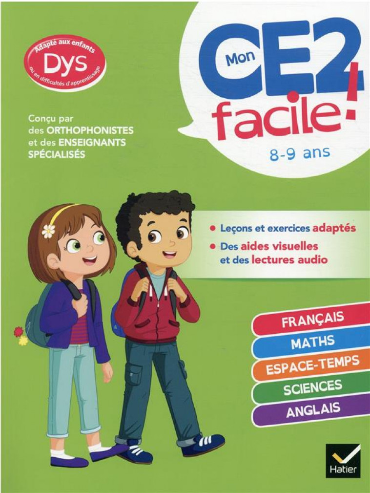 MON CE2 FACILE ! ADAPTE AUX ENFANTS DYS OU EN DIFFICULTE D'APPRENTISSAGE - TOUTES LES MATIERES - BARGE/OVERZEE - HATIER SCOLAIRE