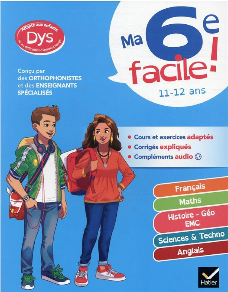 MA 6E FACILE ! ADAPTE AUX ENFANTS DYSLEXIQUES (DYS) OU EN DIFFICULTE D'APPRENTISSAGE - FRANCAIS, MAT - AUMONT/BABONNEAU - HATIER SCOLAIRE