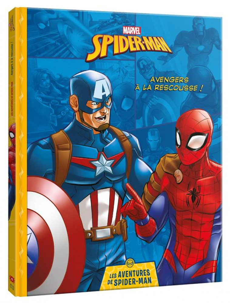 SPIDER-MAN - LES AVENTURES DE SPIDER-MAN - LES AVENGERS A LA RESCOUSSE - MARVEL - XXX - HACHETTE