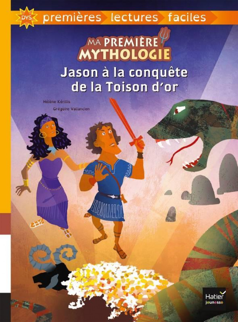 MA PREMIERE MYTHOLOGIE - T05 - MA PREMIERE MYTHOLOGIE - JASON A LA CONQUETE DE LA TOISON D'OR ADAPTE - KERILLIS/VALLANCIEN - HATIER SCOLAIRE