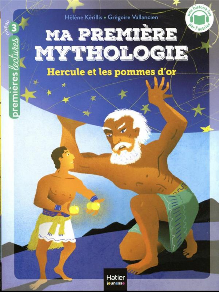 MA PREMIERE MYTHOLOGIE - T20 - MA PREMIERE MYTHOLOGIE - HERCULE ET LES POMMES D'OR - CP/CE1 6/7 ANS - KERILLIS/VALLANCIEN - HATIER SCOLAIRE