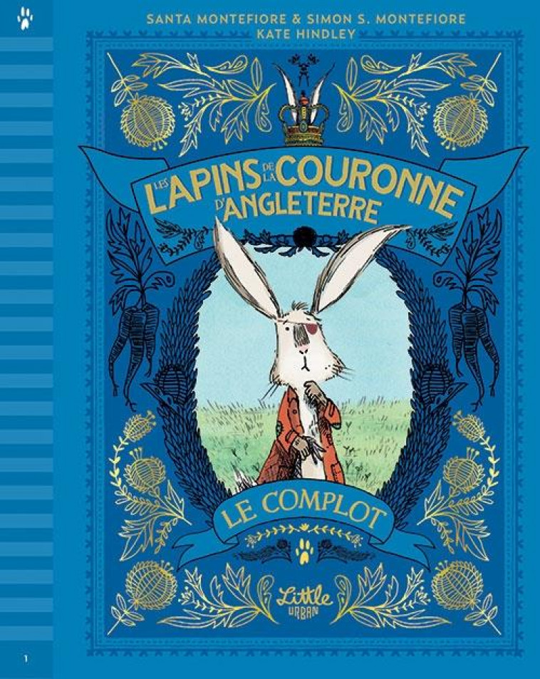 LES LAPINS DE LA COURONNE D'AN - T01 - LES LAPINS DE LA COURONNE D'ANGLETERRE - LE COMPLOT - MONTEFIORE SANTA - LITTLE URBAN