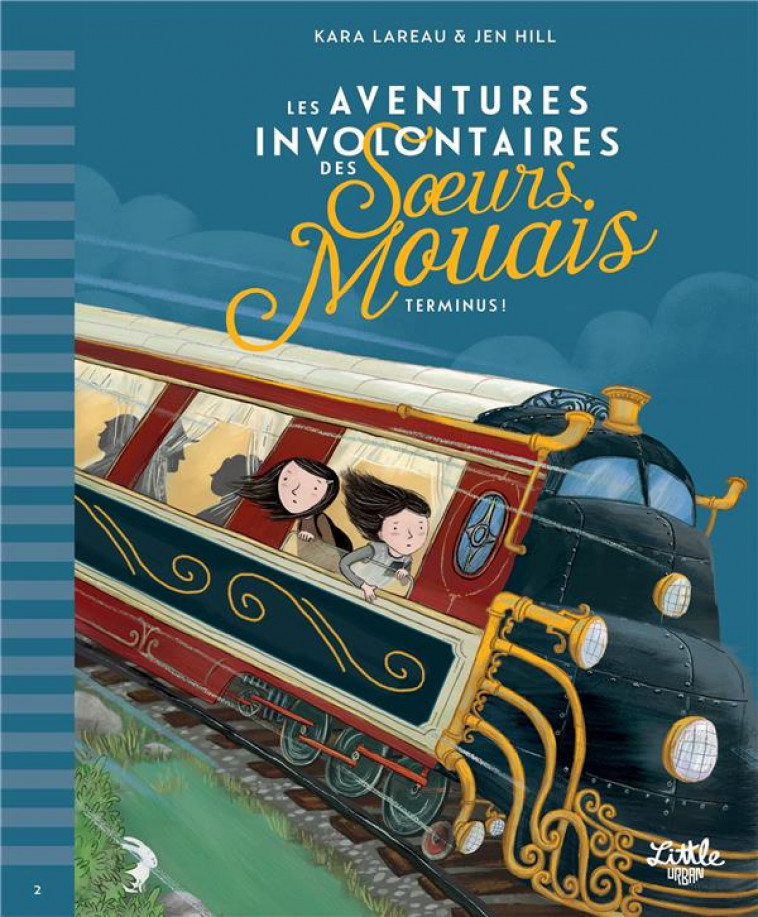 LES AVENTURES INVOLONTAIRES DE - T02 - LES AVENTURES INVOLONTAIRES DES SOEURS MOUAIS  TERMINUS - HILL JEN/LAREAU KARA - NC