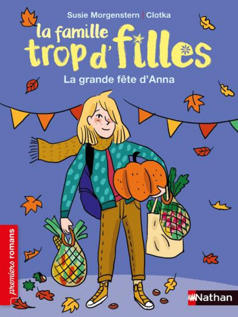 LA FAMILLE TROP D'FILLES - LA GRANDE FETE D'ANNA - MORGENSTERN/CLOTKA - CLE INTERNAT