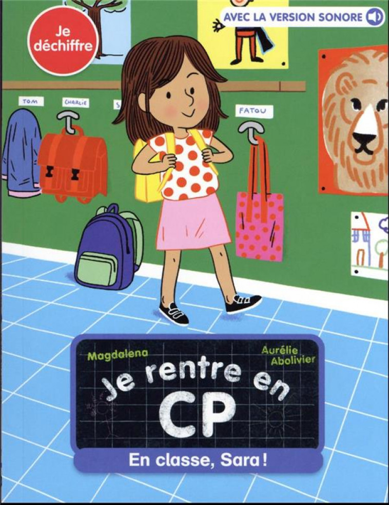 JE RENTRE EN CP - T12 - EN CLASSE, SARA ! - MAGDALENA/ABOLIVIER - FLAMMARION