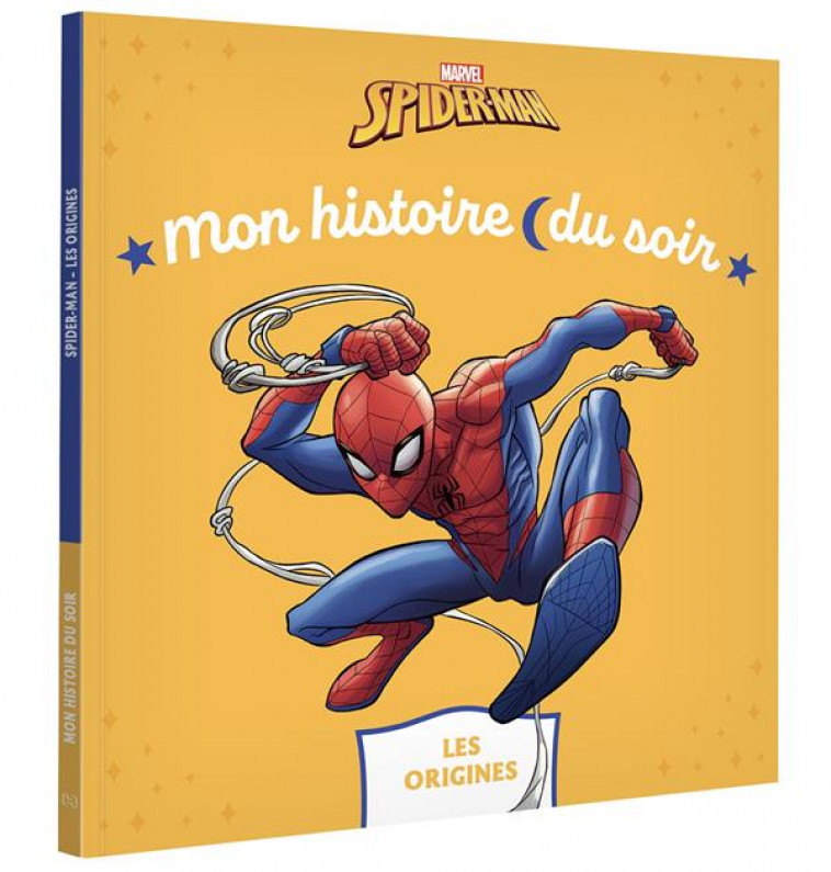 SPIDER-MAN - MON HISTOIRE DU SOIR - LES ORIGINES - MARVEL - XXX - HACHETTE