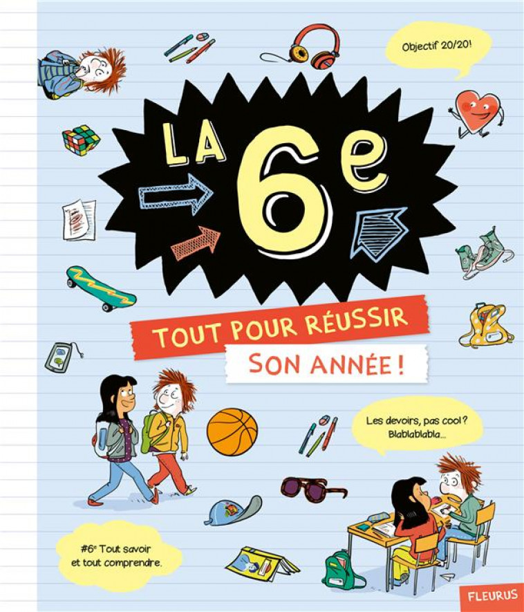 LA 6E. TOUT POUR REUSSIR SON ANNEE - GROSSETETE/ZONK - Fleurus