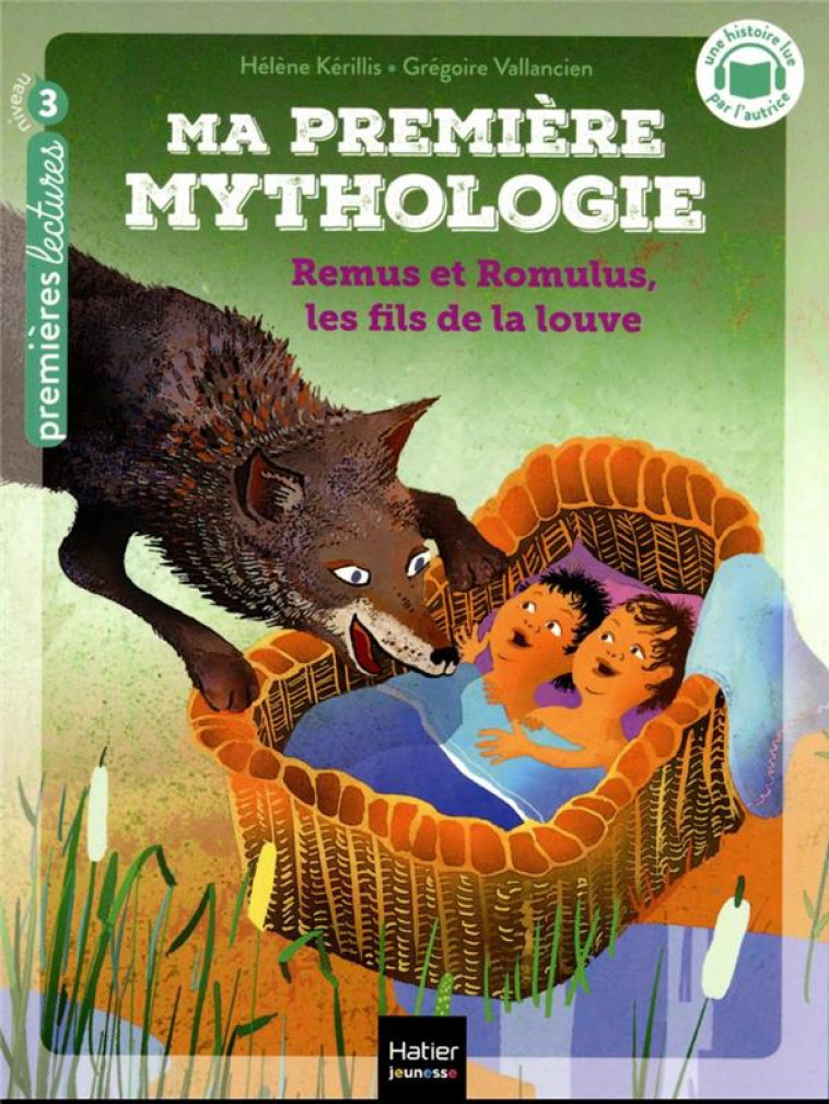 MA PREMIERE MYTHOLOGIE - T14 - MA PREMIERE MYTHOLOGIE - REMUS ET ROMULUS, LES FILS DE LA LOUVE CP/CE - KERILLIS/VALLANCIEN - HATIER SCOLAIRE