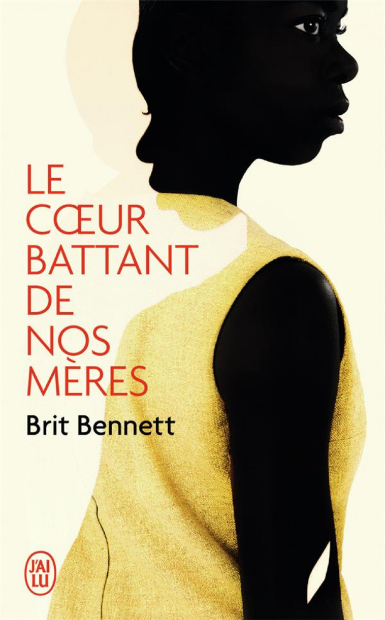 LE COEUR BATTANT DE NOS MERES - BENNETT, BRIT - J'AI LU