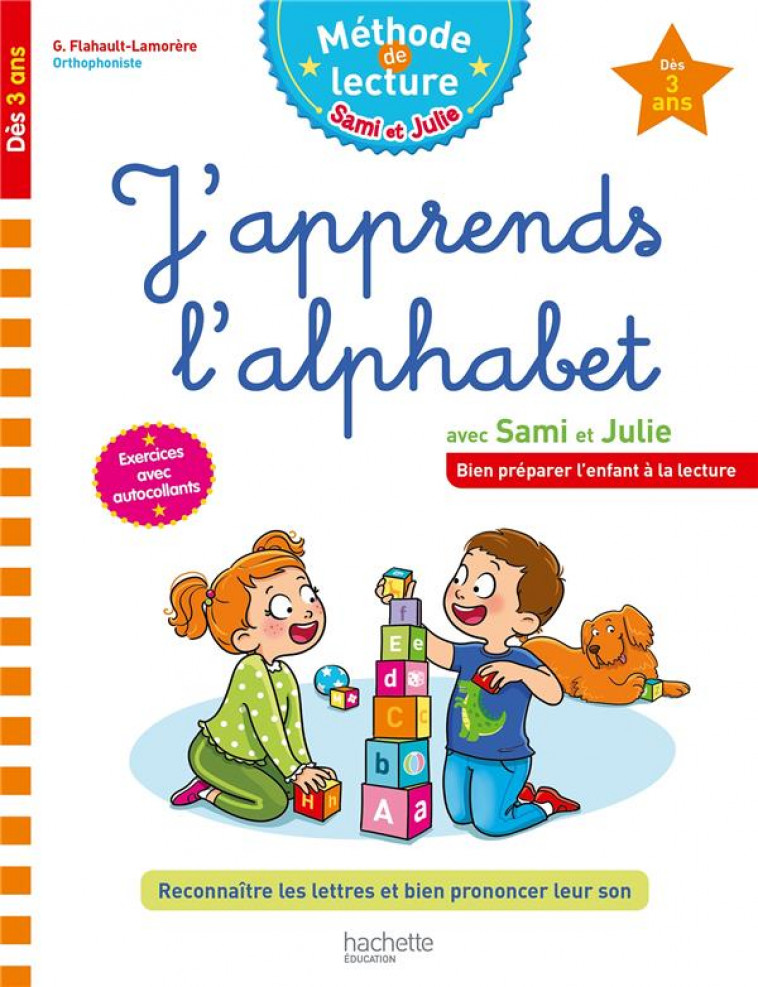 SAMI ET JULIE J'APPRENDS L'ALPHABET DES 3 ANS - FLAHAULT-LAMORERE G. - HACHETTE