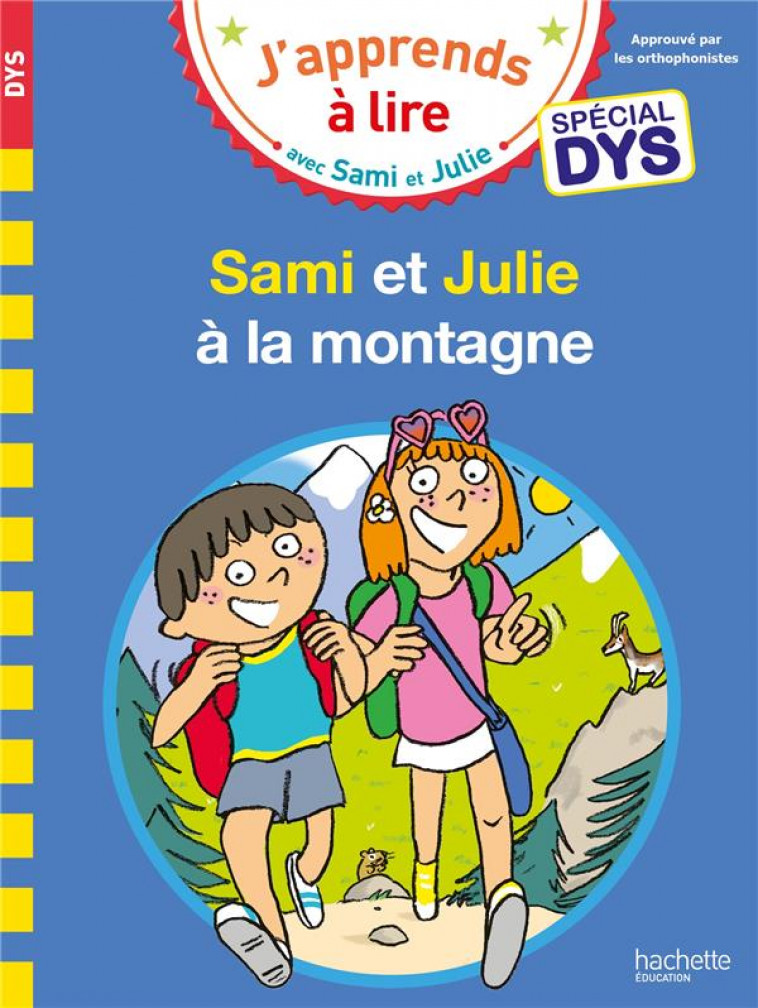 SAMI ET JULIE- SPECIAL DYS (DYSLEXIE) SAMI ET JULIE A LA MONTAGNE - MASSONAUD/VIRON - HACHETTE