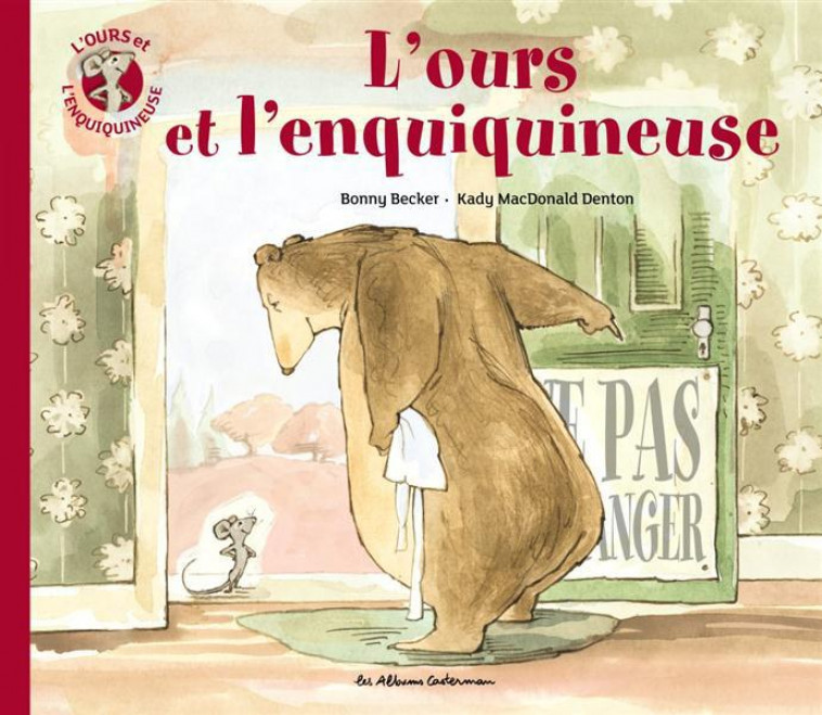 L'OURS ET L'ENQUIQUINEUSE T.1 -  MC DONALD, KADY - Casterman