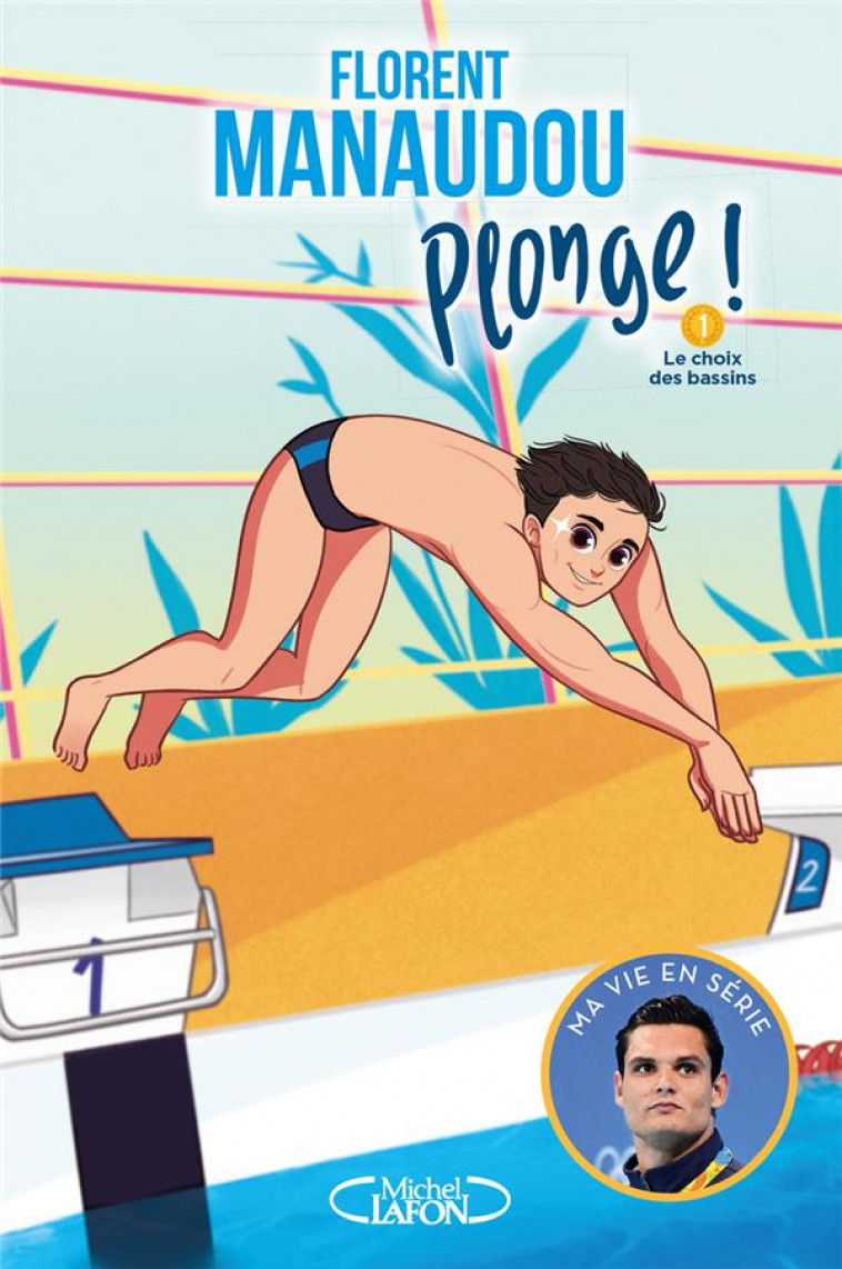 PLONGE ! - TOME 1 - VOL01 - MANAUDOU/DIEULEVEULT - MICHEL LAFON