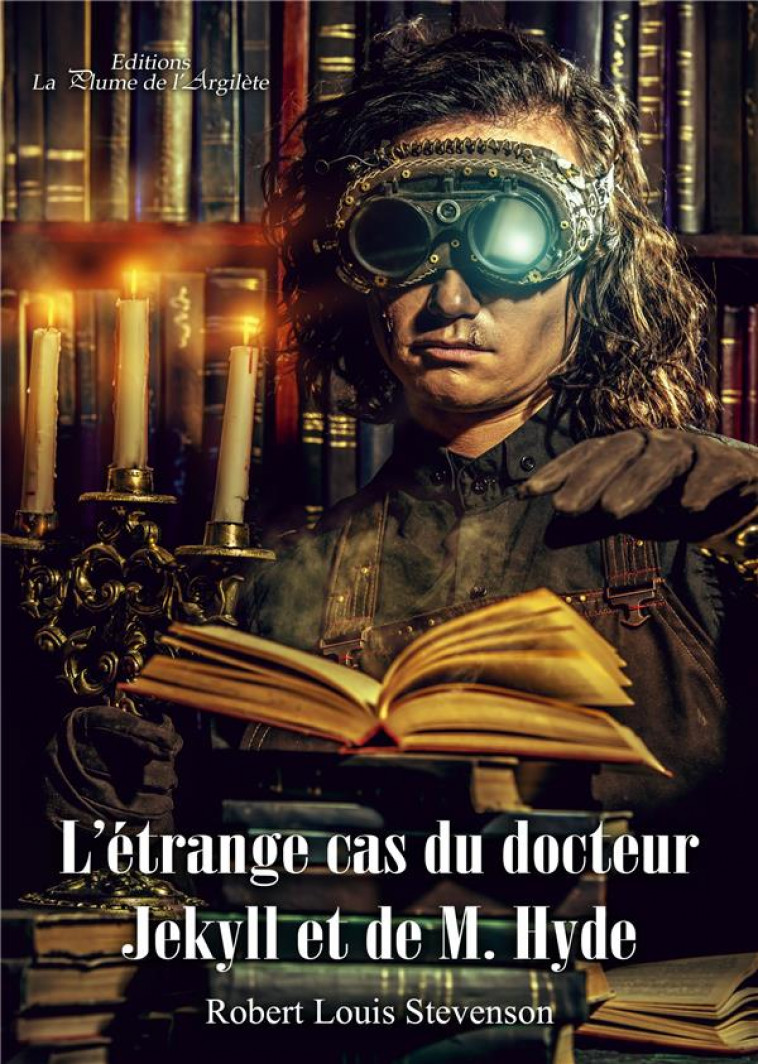 L'ETRANGE CAS DU DOCTEUR JEKYLL ET DE M. HYDE - STEVENSON R L. - PLUME ARGILETE