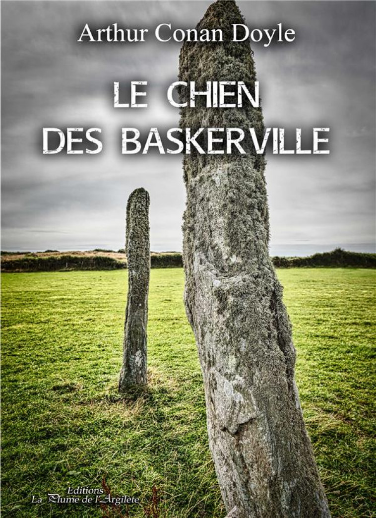 LE CHIEN DES BASKERVILLE - ARTHUR CONAN DOYLE - PLUME ARGILETE