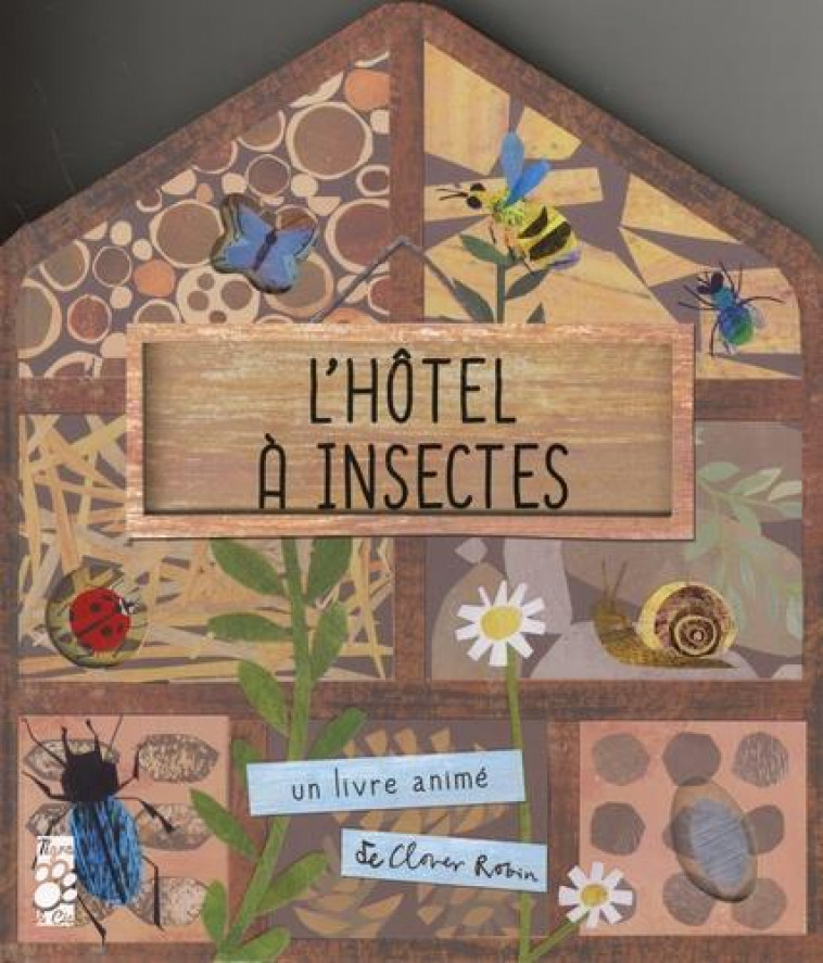 L'HOTEL A INSECTES - WALDEN/ROBIN - TIGRE ET CIE