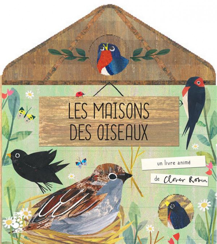 LES MAISONS DES OISEAUX - XXX - TIGRE ET CIE