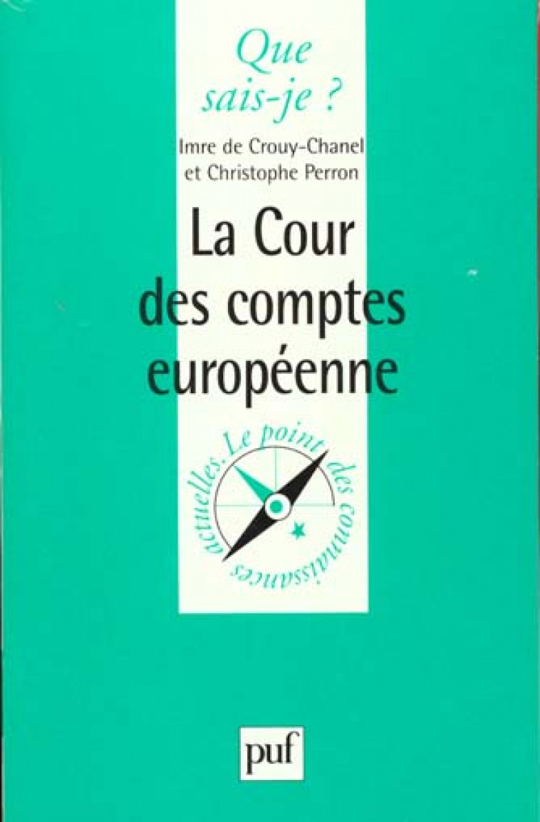 LA COUR DES COMPTES EUROPEENNE - CROUY-CHANEL, IMRE DE  - PUF