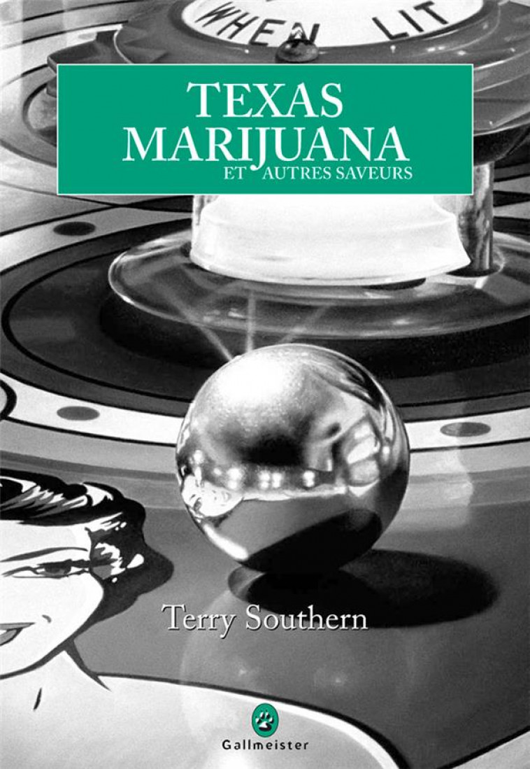 TEXAS, MARIJUANA ET AUTRES SAVEURS - SOUTHERN, TERRY - GALLMEISTER