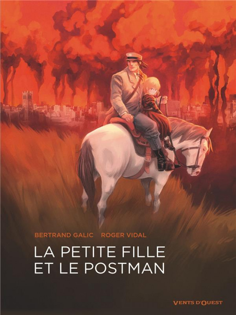 LA PETITE FILLE ET LE POSTMAN - GALIC/VIDAL - VENTS D'OUEST