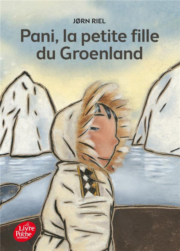 PANI, LA PETITE FILLE DU GROENLAND - RIEL, JØRN - Le Livre de poche jeunesse